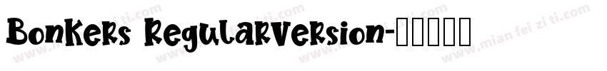 Bonkers RegularVersion字体转换